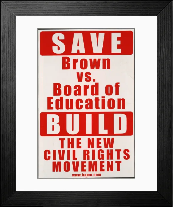 Framed Print : Poster used in the April 1, 2003 Civil Rights March on Washington. It reads, Save Brown vs. Board of Education build the new civil rights movement Framed Print : Poster used in the April 1, 2003 Civil Rights March on Washington. It reads, Save Brown vs. Board of Education build the new civil rights movement