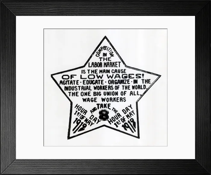 Framed Print : Poster promoting the I.W.W. campaign for the eight hour work day. 1912 Framed Print : Poster promoting the I.W.W. campaign for the eight hour work day. 1912
