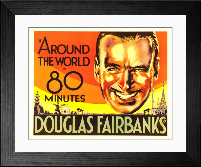 Framed Print : AROUND THE WORLD IN 80 MINUTES, Douglas Fairbanks, 1931 Framed Print : AROUND THE WORLD IN 80 MINUTES, Douglas Fairbanks, 1931