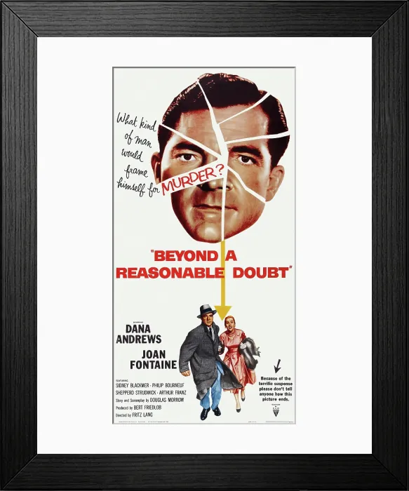 Framed Print : BEYOND A REASONABLE DOUBT, US poster art, top: Dana Andrews; bottom: Dana Andrews, Joan Fontaine, 1956 Framed Print : BEYOND A REASONABLE DOUBT, US poster art, top: Dana Andrews; bottom: Dana Andrews, Joan Fontaine, 1956
