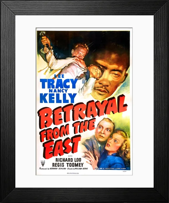 Framed Print : BETRAYAL FROM THE EAST, US poster, bottom right: Lee Tracy, Nancy Kelly, 1945 Framed Print : BETRAYAL FROM THE EAST, US poster, bottom right: Lee Tracy, Nancy Kelly, 1945