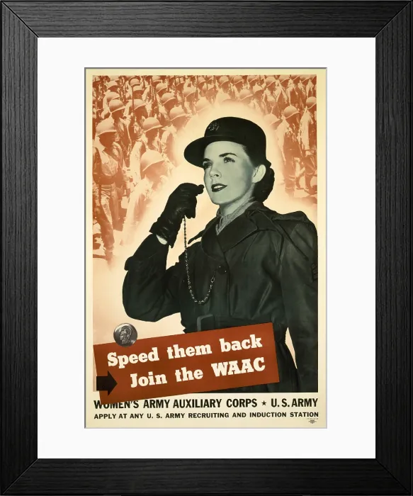 Framed Print : Recruiting Poster for the U.S. Women's Army Auxiliary Corps. It reads, Speed them back--Join the WAAC'. 1943. World War 2. (BSLOC_2013_14_101) Framed Print : Recruiting Poster for the U.S. Women's Army Auxiliary Corps. It reads, Speed them back--Join the WAAC'. 1943. World War 2. (BSLOC_2013_14_101)