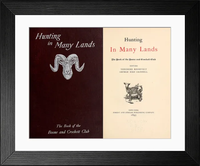 Framed Print : HUNTING IN MANY LANDS was co-authored By Theodore Roosevelt with George Bird Grillell for The Boone Crockett Club in 1895