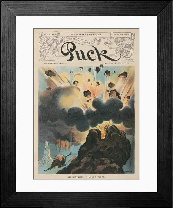 Framed Print : ERUPTION OF MOUNT TEDDY a 1906 cartoon of Theodore Roosevelt as a volcano spewing a dark cloud labeled Tax on Wealth which causes the Republican elephant to race for