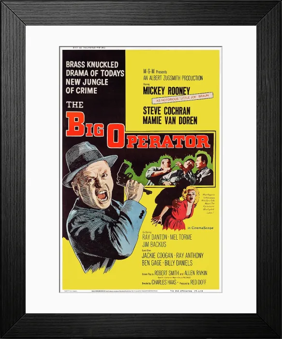 Framed Print : THE BIG OPERATOR, US poster, from left: Mickey Rooney, Norman Grabowski, Steve Cochran, Leo Gordon, Mamie Van Doren (bottom), 1959 Framed Print : THE BIG OPERATOR, US poster, from left: Mickey Rooney, Norman Grabowski, Steve Cochran, Leo Gordon, Mamie Van Doren (bottom), 1959