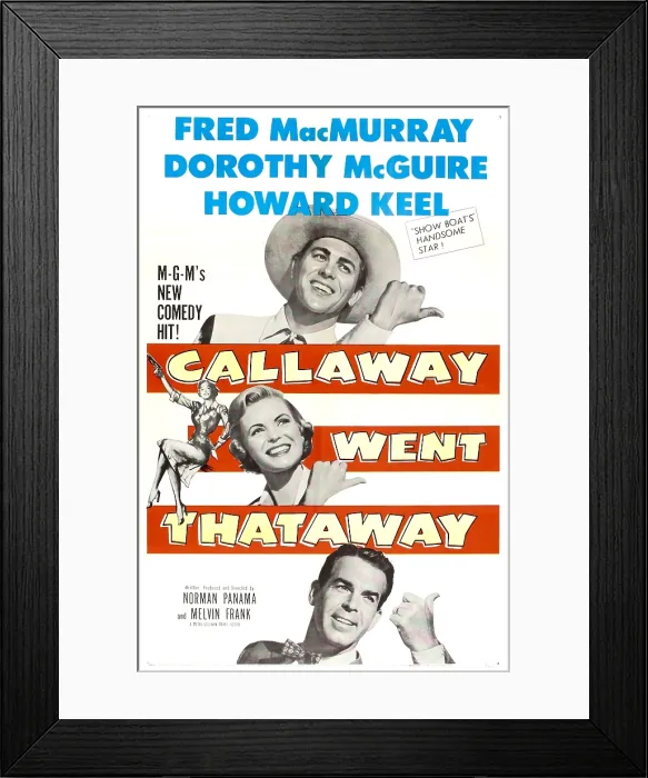 Framed Print : CALLAWAY WENT THATAWAY, US poster, from top: Howard Keel, Dorothy McGuire, Fred MacMurray, 1951 Framed Print : CALLAWAY WENT THATAWAY, US poster, from top: Howard Keel, Dorothy McGuire, Fred MacMurray, 1951
