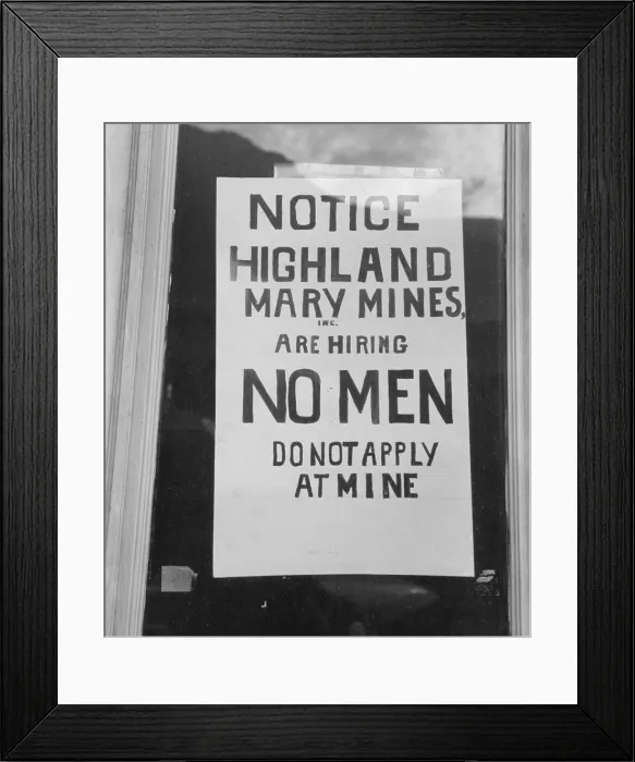 Framed Print : No Jobs Available Sign. Notice-Highland Mary Mines are hiring NO MEN-Do not apply at Mine'. Silverton Colorado Sept. 1940