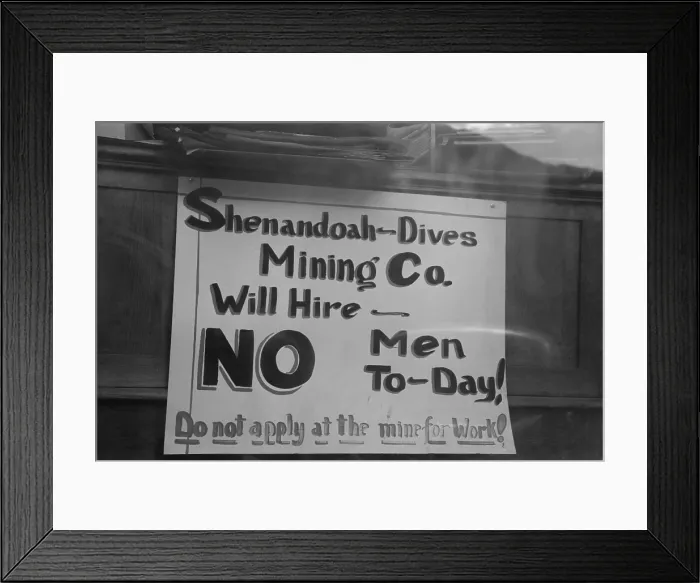 Framed Print : No Jobs Available Sign. Shenandoah-Dives Mining Co. Will Hire NO Men To-day Do not apply at the mine for work Silverton Colorado Sept. 1940 Framed Print : No Jobs Available Sign. Shenandoah-Dives Mining Co. Will Hire NO Men To-day Do not apply at the mine for work Silverton Colorado Sept. 1940