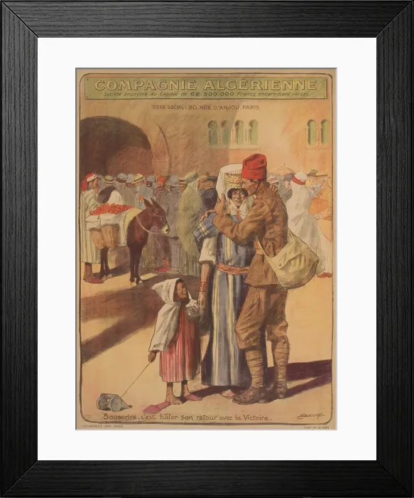 Framed Print : COMPANY ALGERIAN. TO SUBSCRIBE IS TO HASTEN HIS RETURN WITH VICTORY. French World War 1 fund raising poster addressed to the a French colony Algeria, 1918 (BSLOC_2017_1_62) Framed Print : COMPANY ALGERIAN. TO SUBSCRIBE IS TO HASTEN HIS RETURN WITH VICTORY. French World War 1 fund raising poster addressed to the a French colony Algeria, 1918 (BSLOC_2017_1_62)