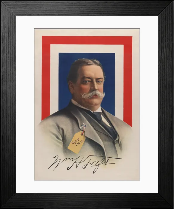 Framed Print : Campaign poster with portrait of Republican nominee, William Howard Taft, 1908. His tag reads, Good Times above his printed autograph (BSLOC_2017_2_100)