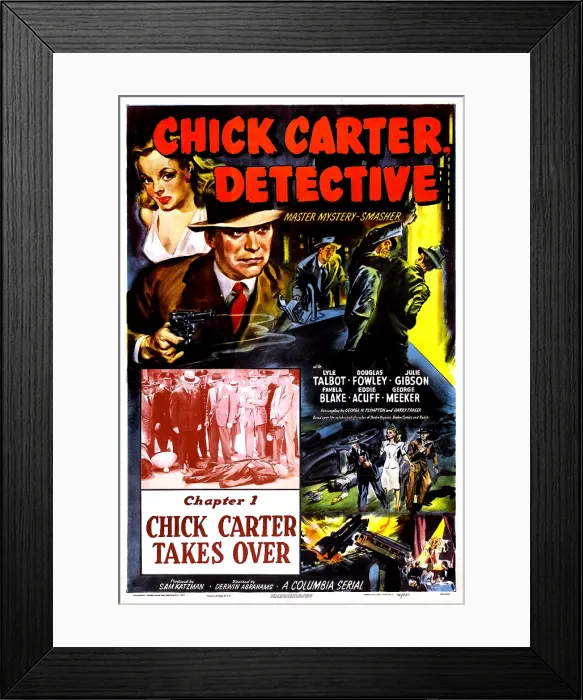 Framed Print : CHICK CARTER, DETECTIVE, Chapter 1: Chick Carter Takes Over, US poster, top left: Julie Gibson, Lyle Talbot, 1946