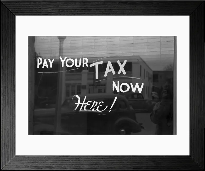 Framed Print : Sign reading PAY YOUR TAX NOW HERE in Harlingen Texas Feb. 1939 photo by Russell Lee. (BSLOC_2010_18_53) Framed Print : Sign reading PAY YOUR TAX NOW HERE in Harlingen Texas Feb. 1939 photo by Russell Lee. (BSLOC_2010_18_53)