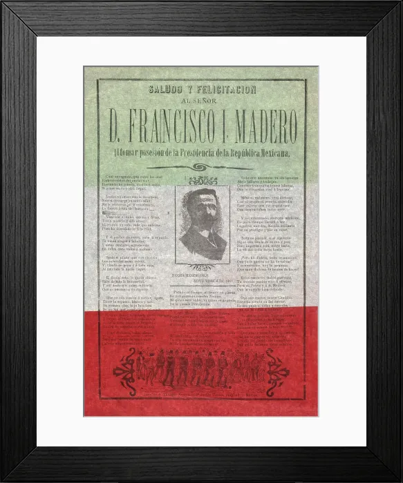 Framed Print : Joyous greetings to Francisco I. Madero in assuming the presidency of the Republic of Mexico. Printed broadside in the colors of the Mexican flag, Oct