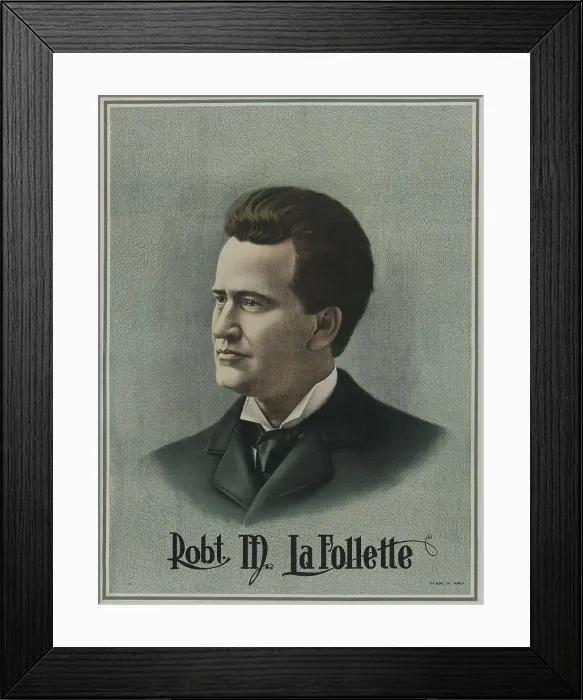 Framed Print : Poster of Robert M. La Follette, probably made during his successful run for Governor of Wisconsin. He won the 1900 race, and was re-elected in 1904 (BSLOC_2017_2_144)