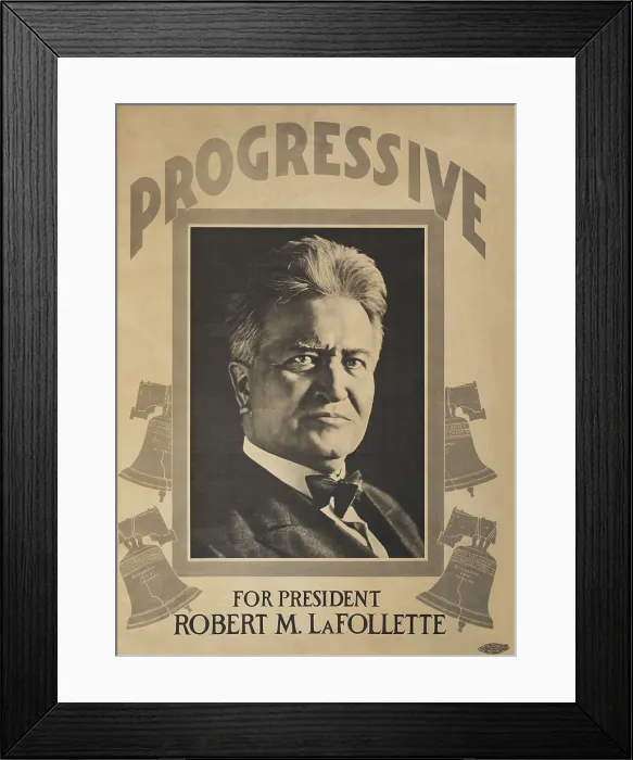 Framed Print : Robert M. La Follette, Progressive Party campaign poster for the 1924 Presidential election. (BSLOC_2017_2_141) Framed Print : Robert M. La Follette, Progressive Party campaign poster for the 1924 Presidential election. (BSLOC_2017_2_141)