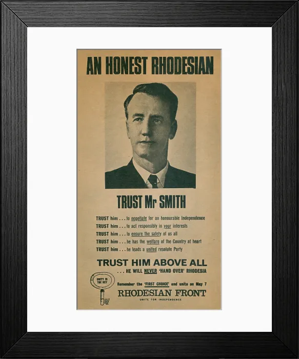 Framed Print : Campaign Poster for Ian Smith in 1960s. In 1965 as Rhodesian Prime Minister, his white government unilaterally declared independence from the United Kingdom