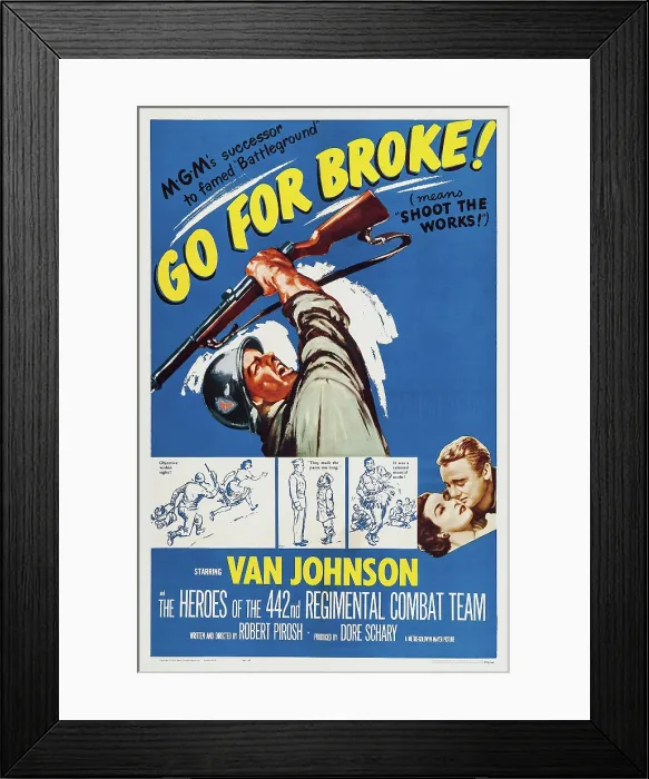 Framed Print : GO FOR BROKE!, US poster, Van Johnson (top), bottom from left: Gianna Maria Canale, Van Johnson, 1951 Framed Print : GO FOR BROKE!, US poster, Van Johnson (top), bottom from left: Gianna Maria Canale, Van Johnson, 1951