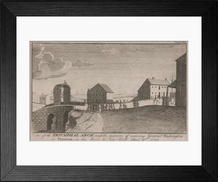 Framed Print : Inauguration of George Washington. View of the triumphal arch and the manner of receiving General Washington at Trenton on his route to New-York April 21st 1789 Framed Print : Inauguration of George Washington. View of the triumphal arch and the manner of receiving General Washington at Trenton on his route to New-York April 21st 1789