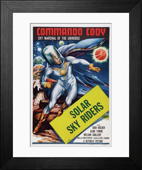 Framed Print : COMMANDO CODY: SKY MARSHAL OF THE UNIVERSE, US poster art, Chapter 10: Solar Sky Riders, 1953 Framed Print : COMMANDO CODY: SKY MARSHAL OF THE UNIVERSE, US poster art, Chapter 10: Solar Sky Riders, 1953