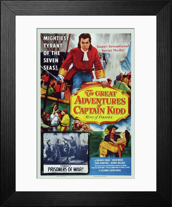 Framed Print : THE GREAT ADVENTURES OF CAPTAIN KIDD, US poster art, top: Richard Crane; Chapter 7: Prisoners of War!, 1953