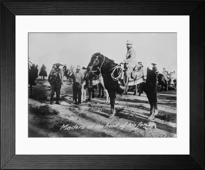 Framed Print : Francisco Madero, Constitutionalist leader of the Mexican Revolution at head of his forces