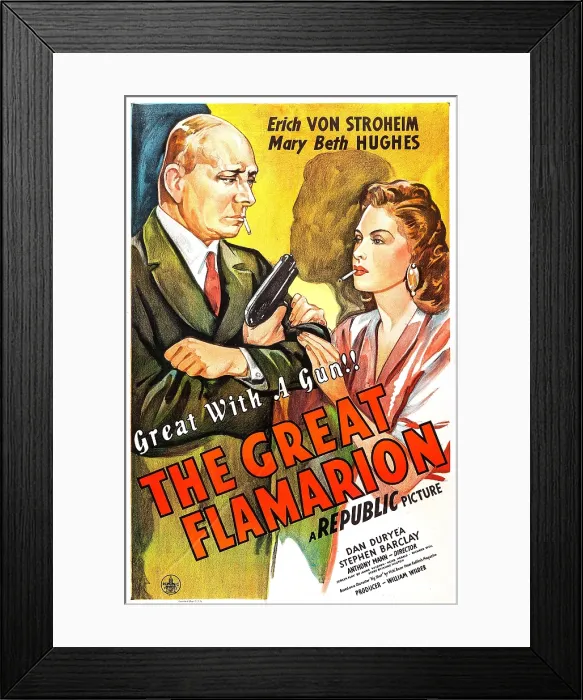 Framed Print : THE GREAT FLAMARION, US poster, from left: Erich von Stroheim, Mary Beth Hughes, 1945 Framed Print : THE GREAT FLAMARION, US poster, from left: Erich von Stroheim, Mary Beth Hughes, 1945