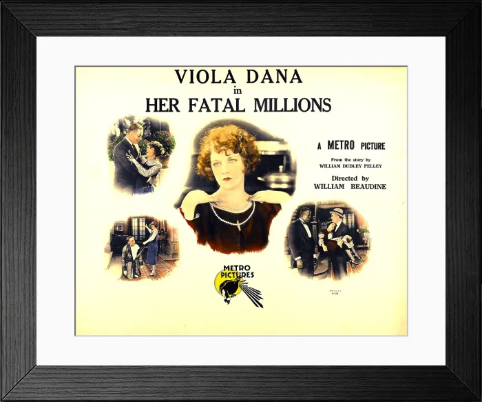 Framed Print : HER FATAL MILLIONS, in two smaller photos on left border, from left to right: Huntley Gordon