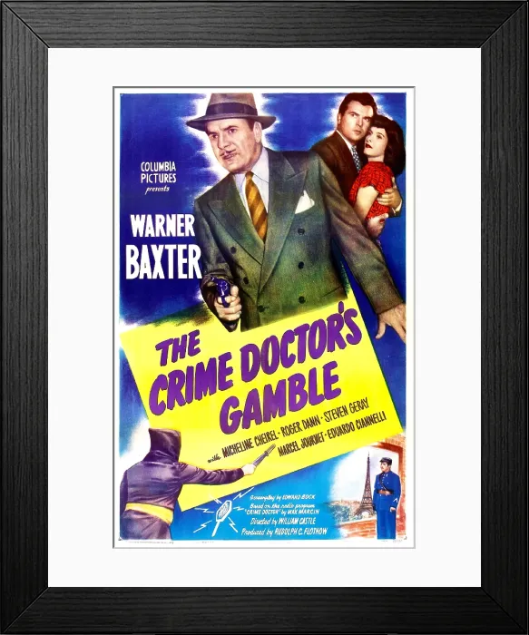 Framed Print : THE CRIME DOCTOR'S GAMBLE, (aka Crime Doctor's Gamble), US poster, from left: Roger Dann, Micheline Cheirel, Warner Baxter, 1947 Framed Print : THE CRIME DOCTOR'S GAMBLE, (aka Crime Doctor's Gamble), US poster, from left: Roger Dann, Micheline Cheirel, Warner Baxter, 1947