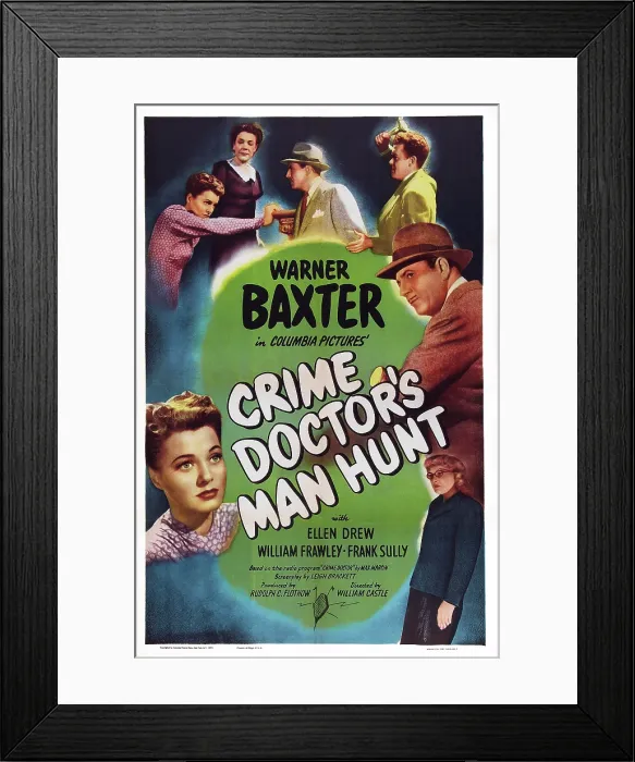 Framed Print : CRIME DOCTOR'S MAN HUNT, US poster art, top: Ellen Drew, Mary Newton, Warner Baxter, Frank Sully; bottom left: Ellen Drew, 1946 Framed Print : CRIME DOCTOR'S MAN HUNT, US poster art, top: Ellen Drew, Mary Newton, Warner Baxter, Frank Sully; bottom left: Ellen Drew, 1946