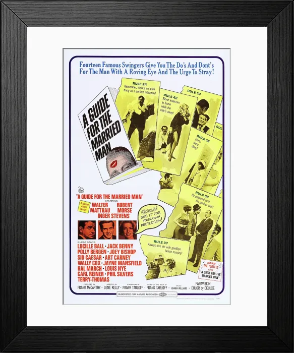 Framed Print : A GUIDE FOR THE MARRIED MAN, US poster art, bottom left inserts: Walter Matthau, Robert Morse, Inger Stevens, 1967. TM and Copyright 20th Century Fox Film Corp Framed Print : A GUIDE FOR THE MARRIED MAN, US poster art, bottom left inserts: Walter Matthau, Robert Morse, Inger Stevens, 1967. TM and Copyright 20th Century Fox Film Corp