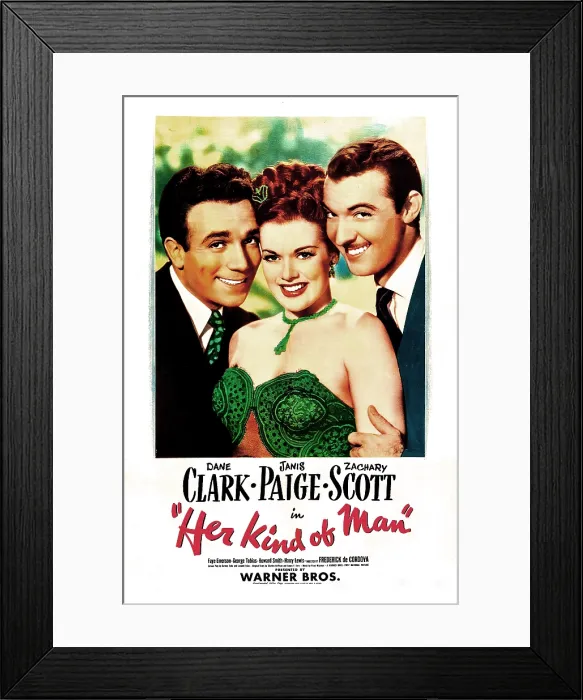 Framed Print : HER KIND OF MAN, US poster, from left: Dane Clark, Janis Paige, Zachary Scott, 1946 Framed Print : HER KIND OF MAN, US poster, from left: Dane Clark, Janis Paige, Zachary Scott, 1946