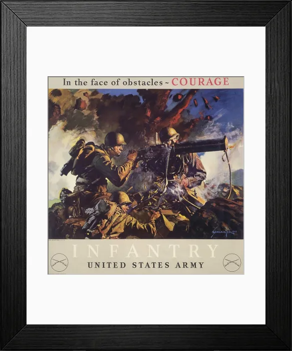 Framed Print : In the Face of Obstacles - Courage. Infantry-United States Army. U.S. Army World War 2 recruiting poster showing soldiers firing machine gun in battle. 1943. (BSLOC_2014_8_225)