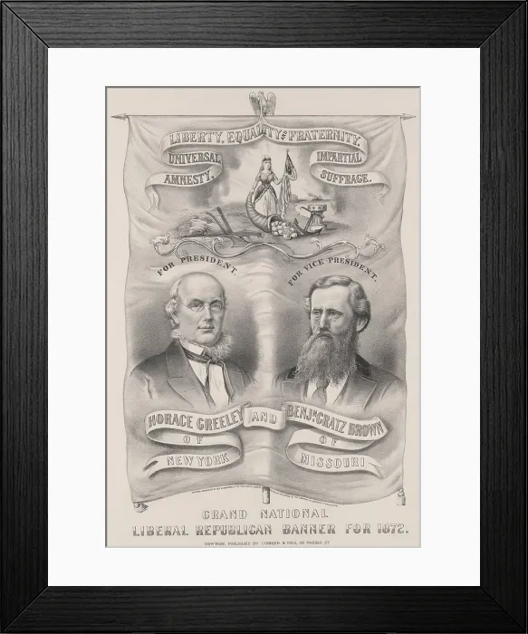 Framed Print : Presidential campaign banner for the 1872 Liberal Republican Party