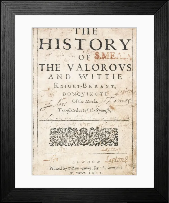 Framed Print : CERVANTES SAAVEDRA, Miguel de (1547-1616). 'The History of the Valorous and Wittie Knight-Errant Don Quixote'. First English edition of Don Quixote. London (1612) Framed Print : CERVANTES SAAVEDRA, Miguel de (1547-1616). 'The History of the Valorous and Wittie Knight-Errant Don Quixote'. First English edition of Don Quixote. London (1612)