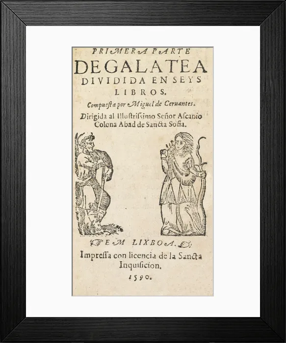 Framed Print : CERVANTES SAAVEDRA, Miguel de (1547-1616). 'La Galatea'. Edition executed in Lisbon (1590). Front page, first part. SPAIN. Barcelona