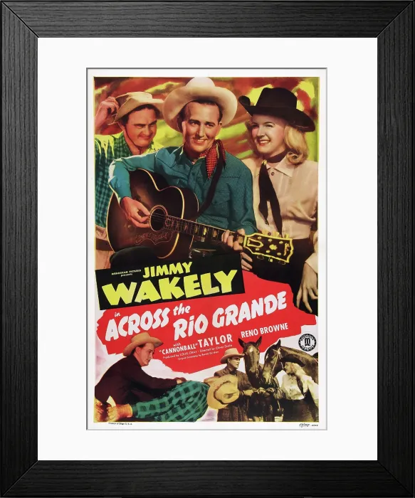 Framed Print : ACROSS THE RIO GRANDE, US poster art, top from left: Dub Taylor, Jimmy Wakely, Reno Browne, 1949 Framed Print : ACROSS THE RIO GRANDE, US poster art, top from left: Dub Taylor, Jimmy Wakely, Reno Browne, 1949