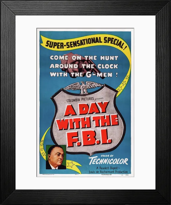 Framed Print : A DAY WITH THE F.B.I. US poster art, bottom left: J. Edgar Hoover, 1951