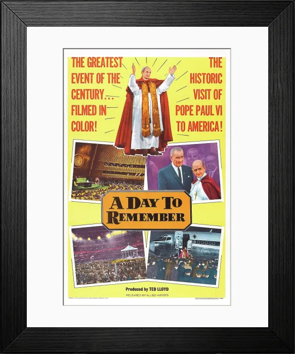 Framed Print : A DAY TO REMEMBER, US poster, Pope Paul VI (top), center right from left: U.S. President Lyndon Johnson, Pope Paul VI, 1965