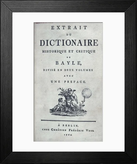 Framed Print : BAYLE, Pierre (1647-1706). Front page of an edition of 'Dictionnaire historique et critique' (Historical and Critical Dictionary), published in Berlin in 1765