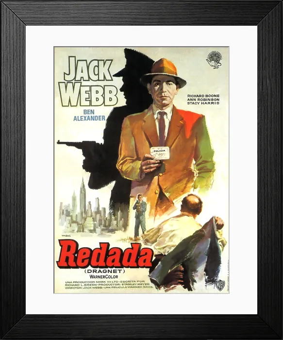 Framed Print : DRAGNET, (aka REDADA, its Spanish title), Jack Webb on Spanish poster art, 1954 Framed Print : DRAGNET, (aka REDADA, its Spanish title), Jack Webb on Spanish poster art, 1954