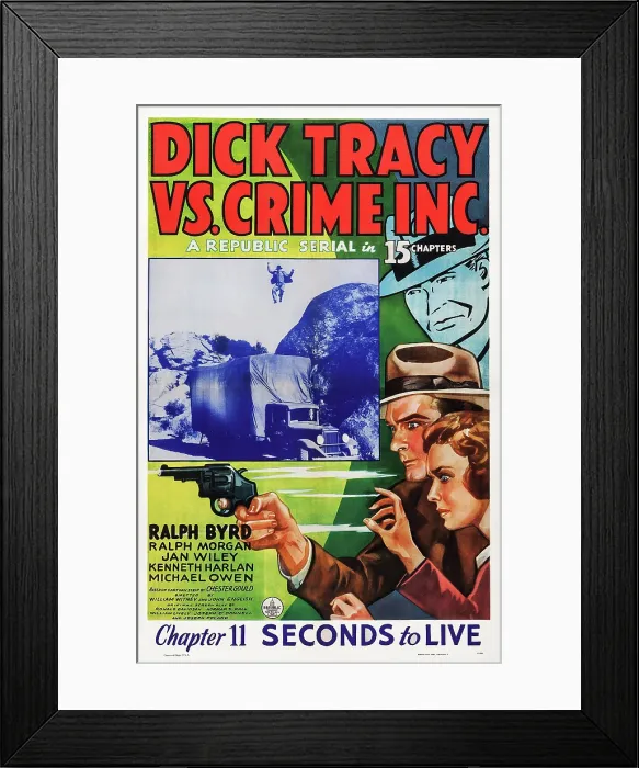 Framed Print : DICK TRACY VS. CRIME INC. US poster art, bottom from left: Ralph Byrd, Jan Wiley; Chapter 11: Seconds to Live, 1941 Framed Print : DICK TRACY VS. CRIME INC. US poster art, bottom from left: Ralph Byrd, Jan Wiley; Chapter 11: Seconds to Live, 1941