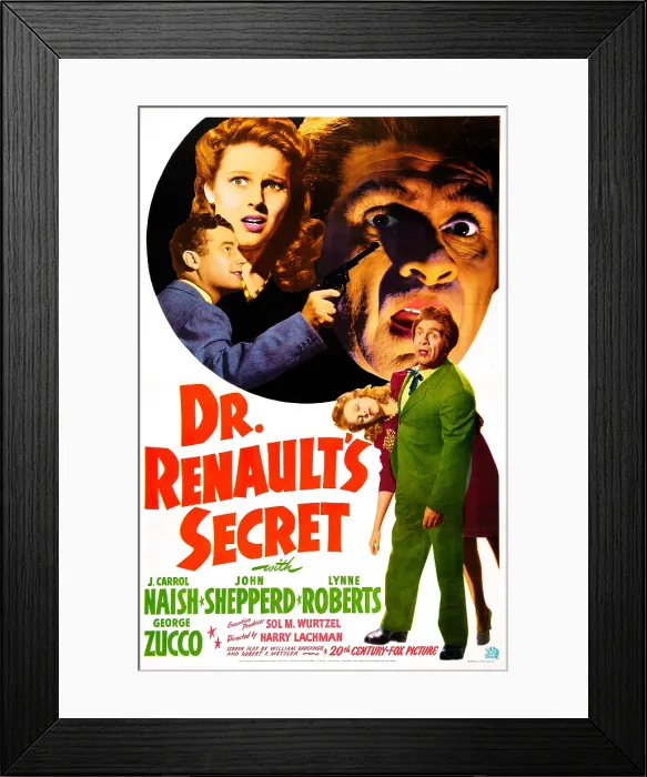 Framed Print : DR. RENAULT'S SECRET, US poster, John Shepperd, Lynne Roberts, J. Carrol Naish, 1942. 20th Century-Fox Film Corporation, TM & Copyright / courtesy Everett Collection Framed Print : DR. RENAULT'S SECRET, US poster, John Shepperd, Lynne Roberts, J. Carrol Naish, 1942. 20th Century-Fox Film Corporation, TM & Copyright / courtesy Everett Collection