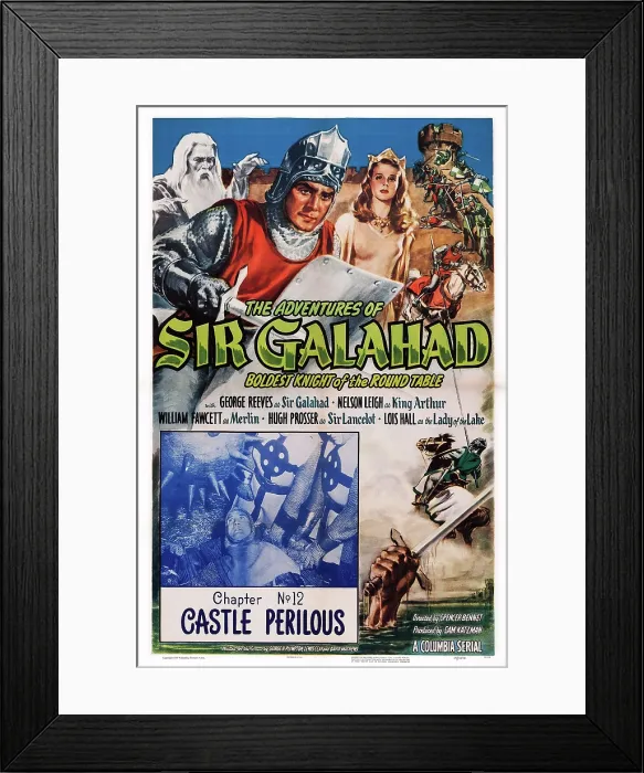 Framed Print : HE ADVENTURES OF SIR GALAHAD, US poster art, top from left: William Fawcett, George Reeves, Lois Hall; Chapter 12: Castle Perilous, 1949