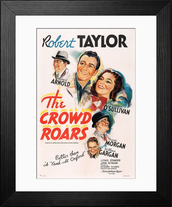 Framed Print : THE CROWD ROARS, US poster art, from top left: Edward Arnold, Robert Taylor, Maureen O'Sullivan, Frank Morgan, William Gargan, 1938 Framed Print : THE CROWD ROARS, US poster art, from top left: Edward Arnold, Robert Taylor, Maureen O'Sullivan, Frank Morgan, William Gargan, 1938