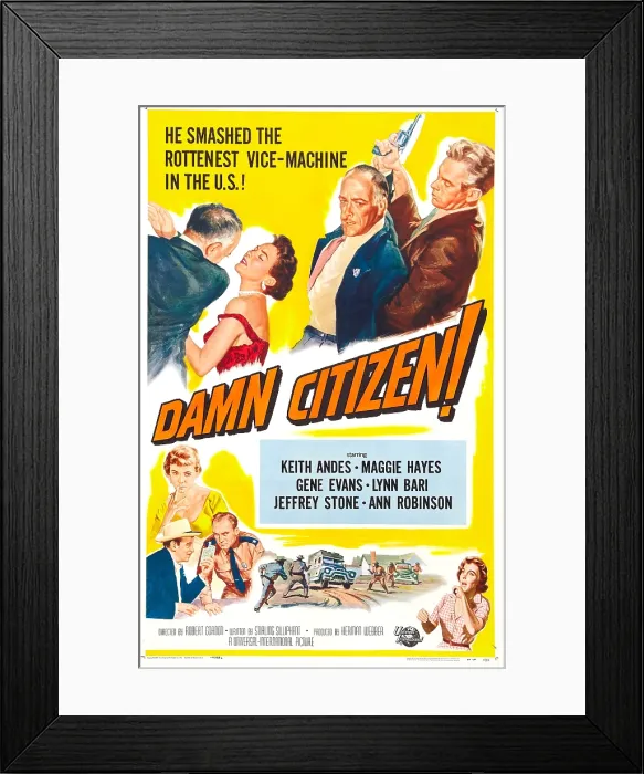 Framed Print : DAMN CITIZEN!, US poster, top from 2nd left: Maggie Hayes, Edward C. Platt, Keith Andes, 1958 Framed Print : DAMN CITIZEN!, US poster, top from 2nd left: Maggie Hayes, Edward C. Platt, Keith Andes, 1958