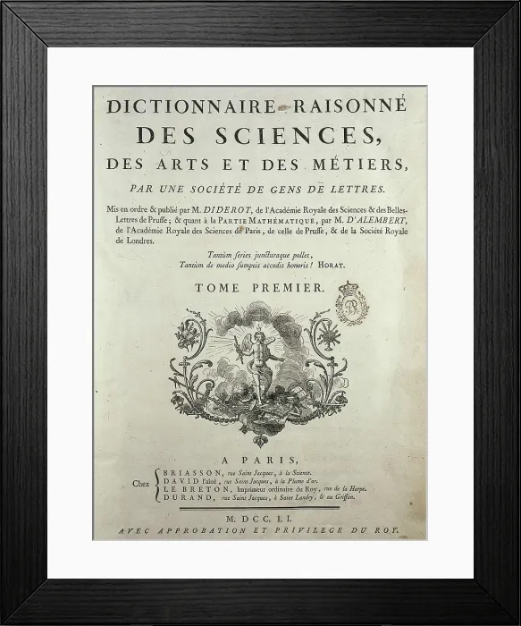 Framed Print : ALEMBERT, Jean Le Rond D (1717-1783); DIDEROT, Denis (1713-1784). 'Dictionnaire Raisonn des Sciences des Arts et Mtiers' or 'Encylopdie'. Paris (1751) Framed Print : ALEMBERT, Jean Le Rond D (1717-1783); DIDEROT, Denis (1713-1784). 'Dictionnaire Raisonn des Sciences des Arts et Mtiers' or 'Encylopdie'. Paris (1751)