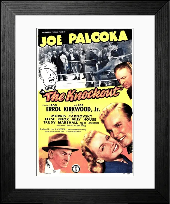 Framed Print : JOE PALOOKA IN THE KNOCKOUT, US poster, top from left clockwise: Joe Palooka, Morris Carnovsky, Joe Kirkwood Jr. Elyse Knox, Leon Errol, 1947 Framed Print : JOE PALOOKA IN THE KNOCKOUT, US poster, top from left clockwise: Joe Palooka, Morris Carnovsky, Joe Kirkwood Jr. Elyse Knox, Leon Errol, 1947