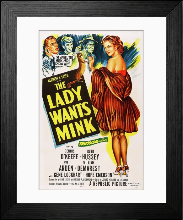 Framed Print : THE LADY WANTS MINK, US poster art, from left: Dennis O'Keefe, Eve Arden, William Demarest, Ruth Hussey, 1953 Framed Print : THE LADY WANTS MINK, US poster art, from left: Dennis O'Keefe, Eve Arden, William Demarest, Ruth Hussey, 1953