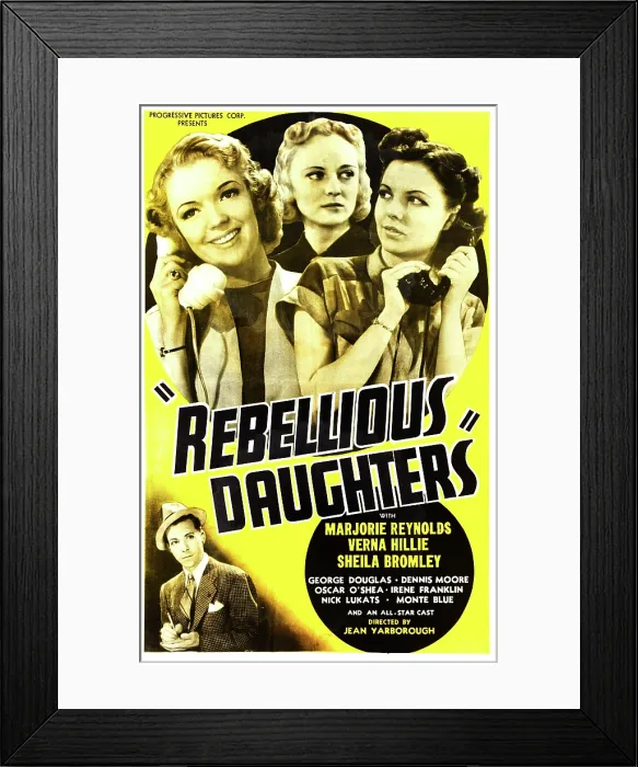 Framed Print : REBELLIOUS DAUGHTERS, US poster art, top from left: Verna Hillie, Sheila Bromley, Marjorie Reynolds; bottom: Dennis Moore, 1938 Framed Print : REBELLIOUS DAUGHTERS, US poster art, top from left: Verna Hillie, Sheila Bromley, Marjorie Reynolds; bottom: Dennis Moore, 1938