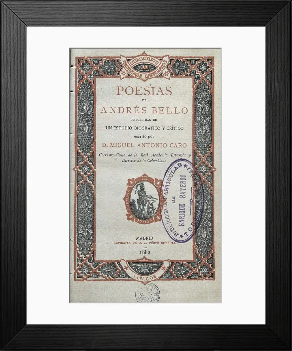 Framed Print : BELLO, Andrs (1781-1864). 'Poems'. Edition carried out in Madrid (1882). AISA / Everett Collection**US SALES ONLY**